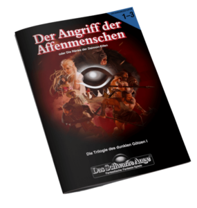 Der Angriff der Affenmenschen oder Die Ränke der Daimon-Elfen DSA-Abenteuer DSA 1 Die Trilogie des dunklen Götzen I