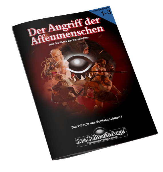 Der Angriff der Affenmenschen oder Die Ränke der Daimon-Elfen DSA-Abenteuer DSA 1 Die Trilogie des dunklen Götzen I